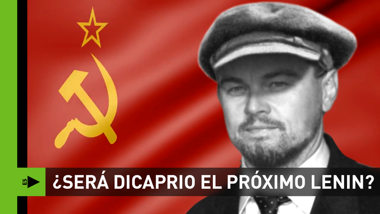 ¿DiCaprio, el próximo Lenin?
