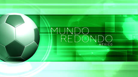 Mundo redondo: México