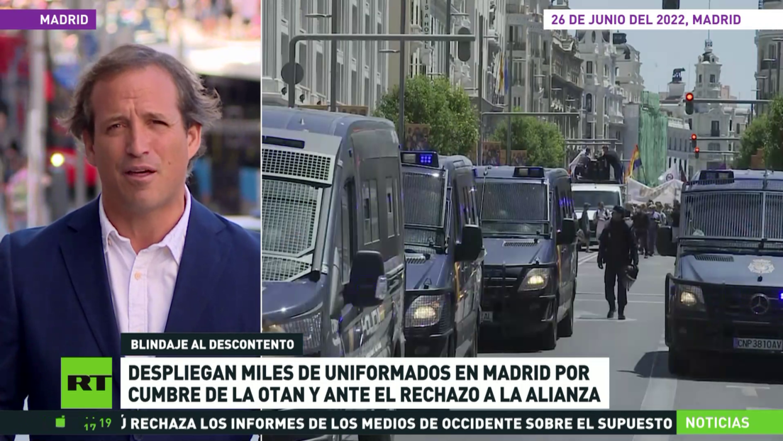 Despliegan miles de uniformados en Madrid por cumbre de la OTAN y ante las protestas contra la Alianza