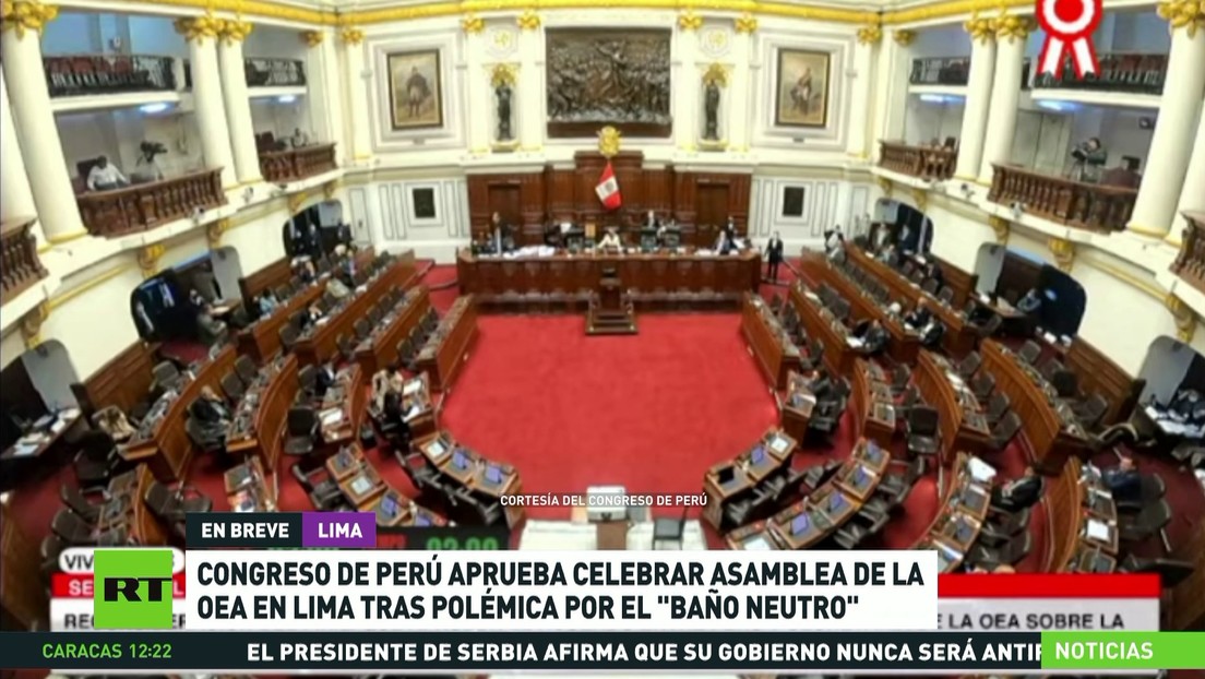 El Congreso de Perú aprueba celebrar la asamblea de la OEA en Lima tras la polémica por el baño mixto