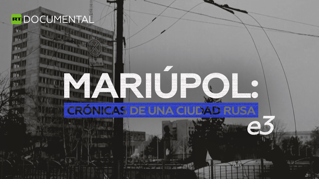 Mariúpol: crónicas de una ciudad rusa (Parte 3)