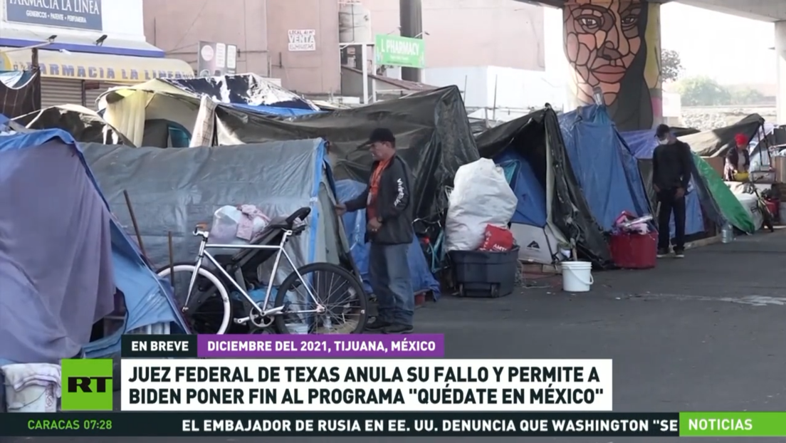 Un juez federal de Texas anula su orden de restablecer el programa 'Quédate en México'