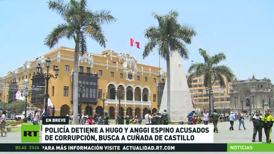 La Policía del Perú detiene a Hugo y Anggi Espino, acusados de corrupción, y  buscará a la cuñada del presidente Castillo