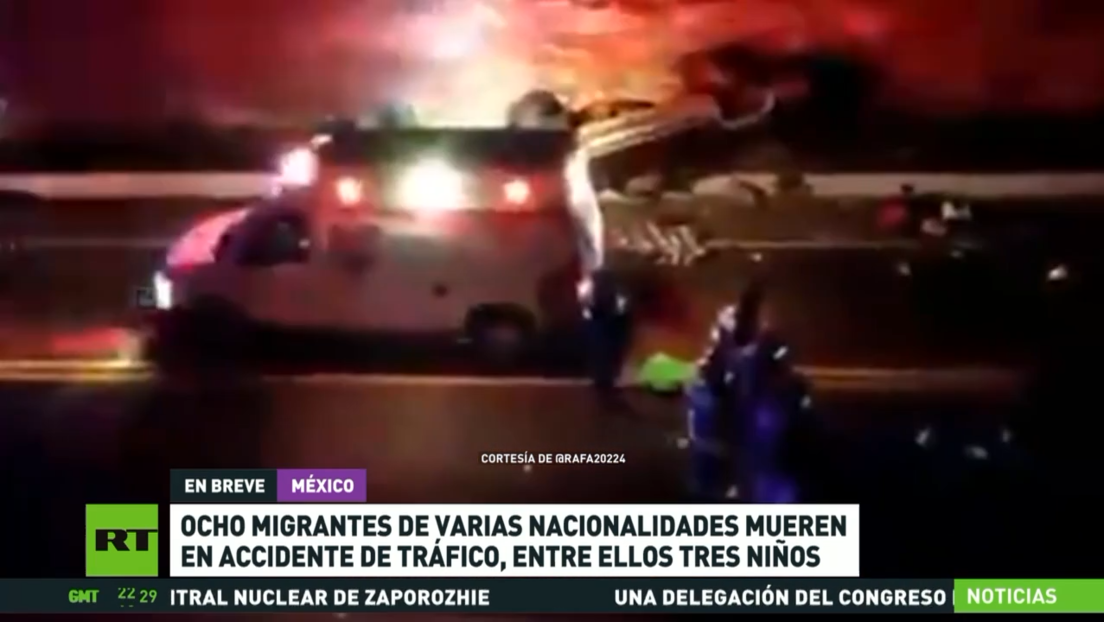 Ocho migrantes de varias nacionalidades mueren en un accidente de tráfico en México, entre ellos tres niños