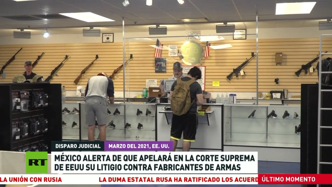 México alerta que apelará en la Corte Suprema de EE.UU. su litigio contra fabricantes de armas