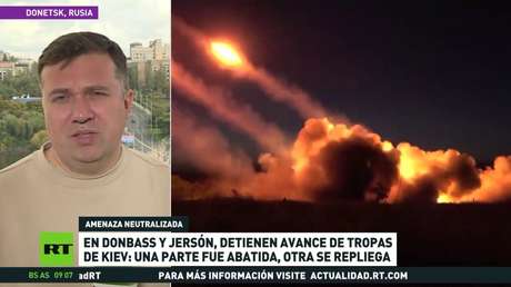 En Donbass y Jersón detienen avance de tropas de Kiev