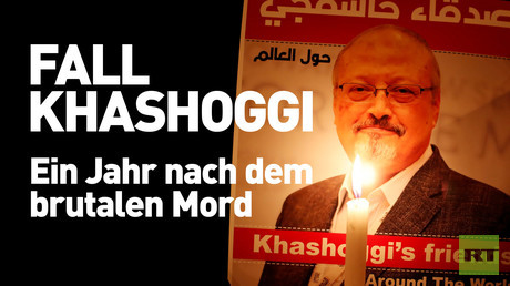 Fall Khashoggi: Ein Jahr nach dem brutalen Mord
