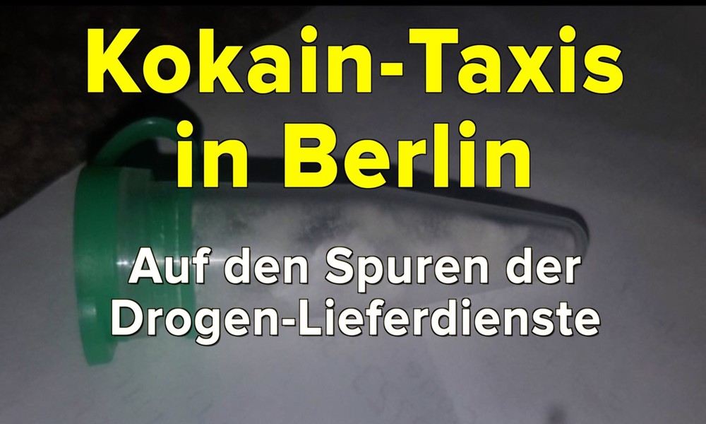 Kokain-Taxis in Berlin – RT Deutsch Spezial auf den Spuren der Drogenlieferdienste (Video)