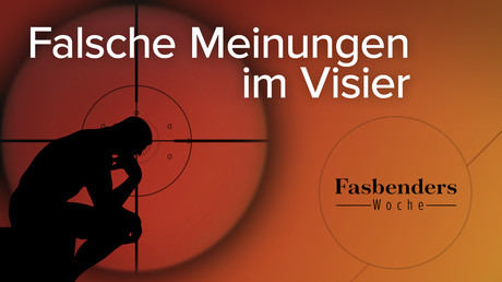 Fasbenders Woche: Falsche Meinungen im Visier