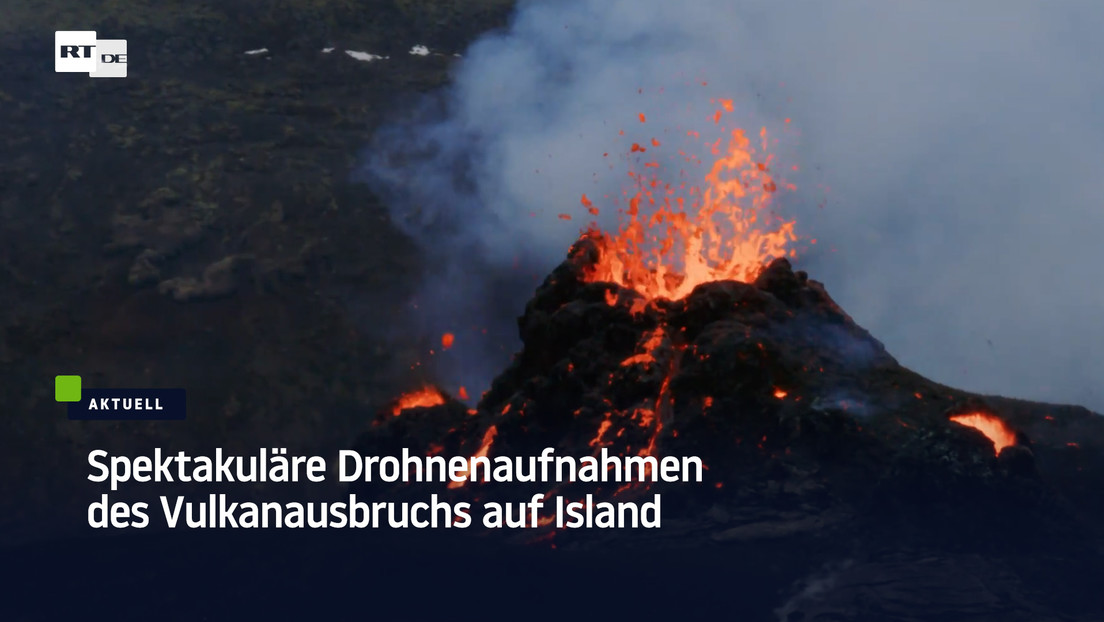 Island: Spektakuläre Drohnenaufnahmen des Vulkanausbruchs