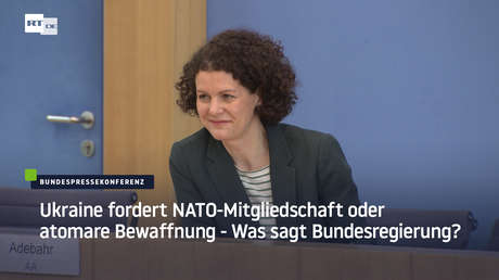 Ukraine stellt Ultimatum: NATO-Mitgliedschaft oder atomare Bewaffnung – Was sagt Bundesregierung?