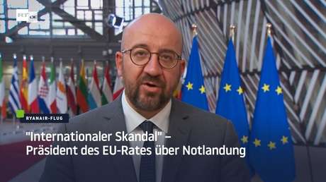 "Internationaler Skandal" – Präsident des EU-Rates über Notlandung des Ryanair-Flugs