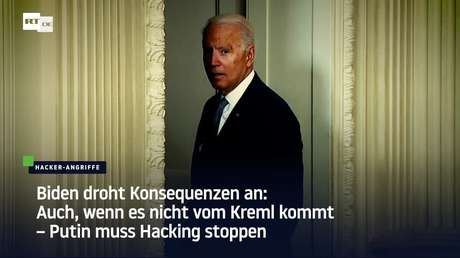 Biden droht Konsequenzen an: Auch, wenn es nicht vom Kreml kommt, Putin muss Hacking stoppen