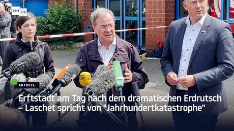 Erftstadt am Tag nach dem dramatischen Erdrutsch – Laschet spricht von "Jahrhundertkatastrophe"