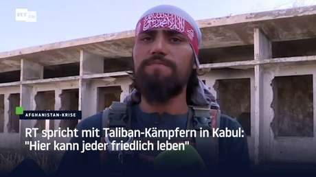 RT spricht mit Taliban-Kämpfern in Kabul: "Hier kann jeder friedlich leben"