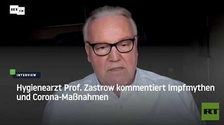 Prof. Klaus-Dieter Zastrow im RT-Interview über Impfungen, Lockdowns und Belastungen für Ärzte