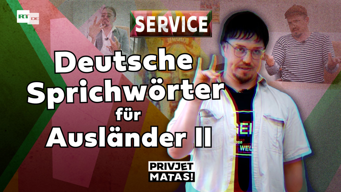 Deutsche Sprichwörter für Ausländer II | Privjet Matas! - Service