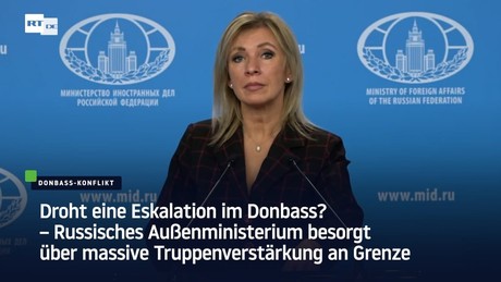 Russisches Außenministerium besorgt über Kiews Truppenverstärkung im Donbass