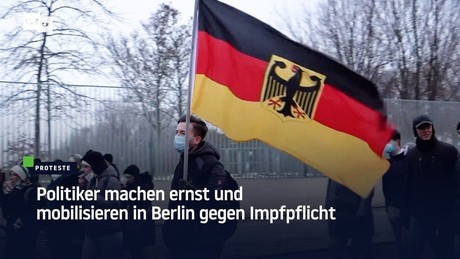 Politiker machen ernst und mobilisieren in Berlin gegen Impfpflicht