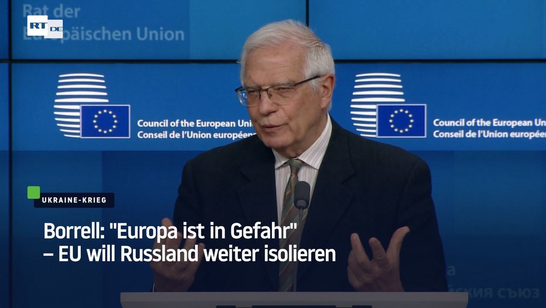 Borrell: "Europa ist in Gefahr" – EU will Russland weiter isolieren