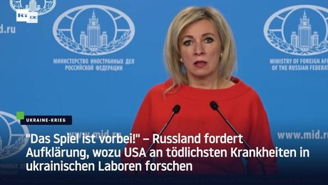 "Das Spiel ist vorbei!" – Russland fordert Aufklärung über Biolabore in der Ukraine