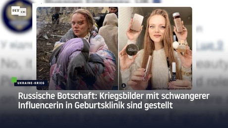 Russische Botschaft: Kriegsbilder mit schwangerer Influencerin in Geburtsklinik sind gestellt