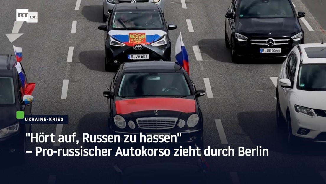 "Hört auf, Russen zu hassen"– Pro-russischer Autokorso zieht durch Berlin