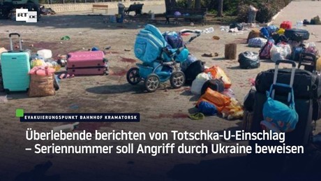 Totschka-U-Einschlag in Kramatorsk: Seriennummer soll Angriff durch Ukraine beweisen
