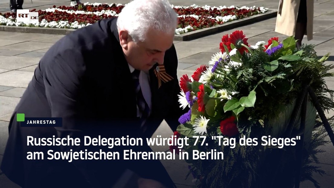 Russische Delegation würdigt 77. "Tag des Sieges" am Sowjetischen Ehrenmal in Berlin