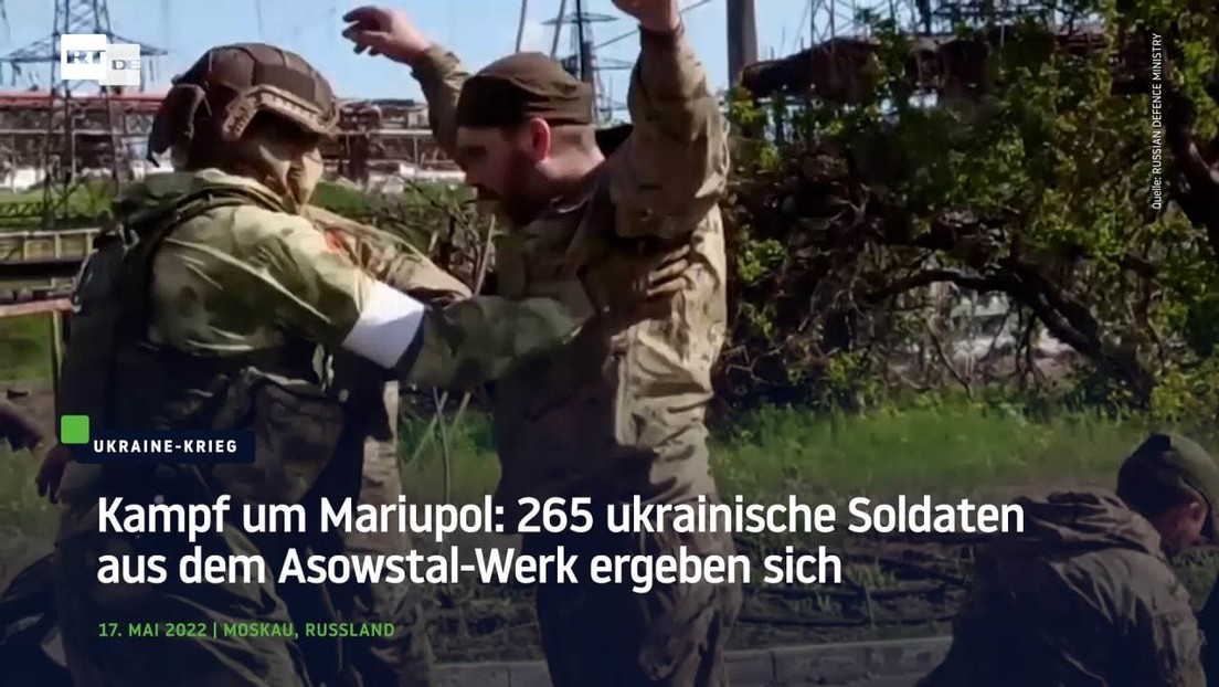 Kampf um Mariupol: 265 ukrainische Soldaten aus dem Asowstal-Werk ergeben sich
