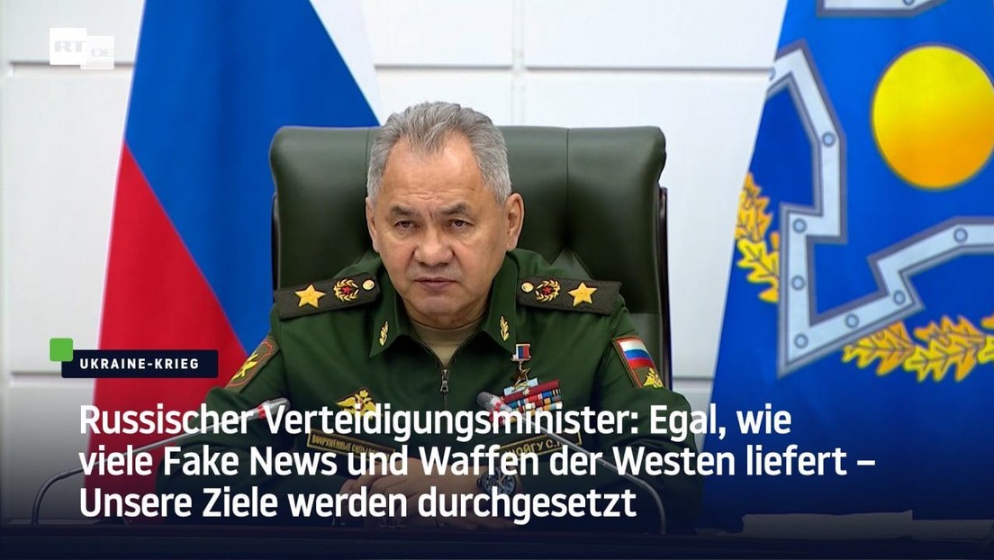 Russischer Verteidigungsminister: Unsere Ziele werden durchgesetzt