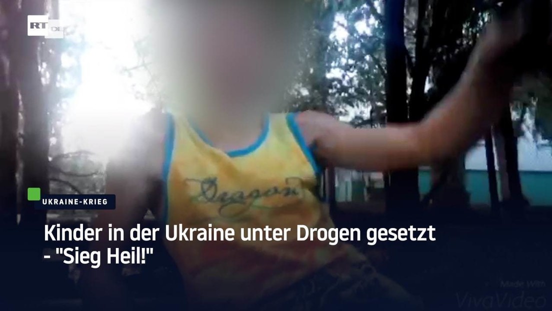 Kinder in der Ukraine unter Drogen gesetzt – "Sieg Heil!"