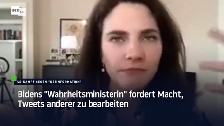 Bidens "Wahrheitsministerin" fordert die Macht, Tweets anderer zu bearbeiten