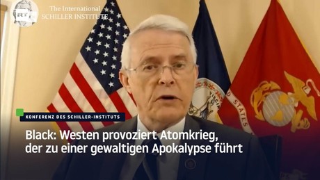 Robert H. Black: Westen provoziert Atomkrieg, der zu einer gewaltigen Apokalypse führt