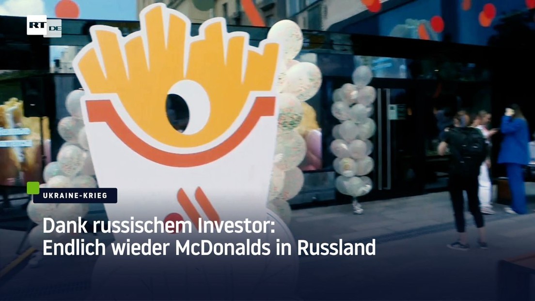 Dank russischem Investor: Endlich wieder McDonalds in Russland