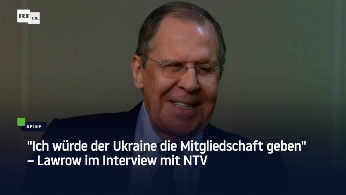 "Ich würde der Ukraine die Mitgliedschaft geben" – Lawrow im Interview mit NTV