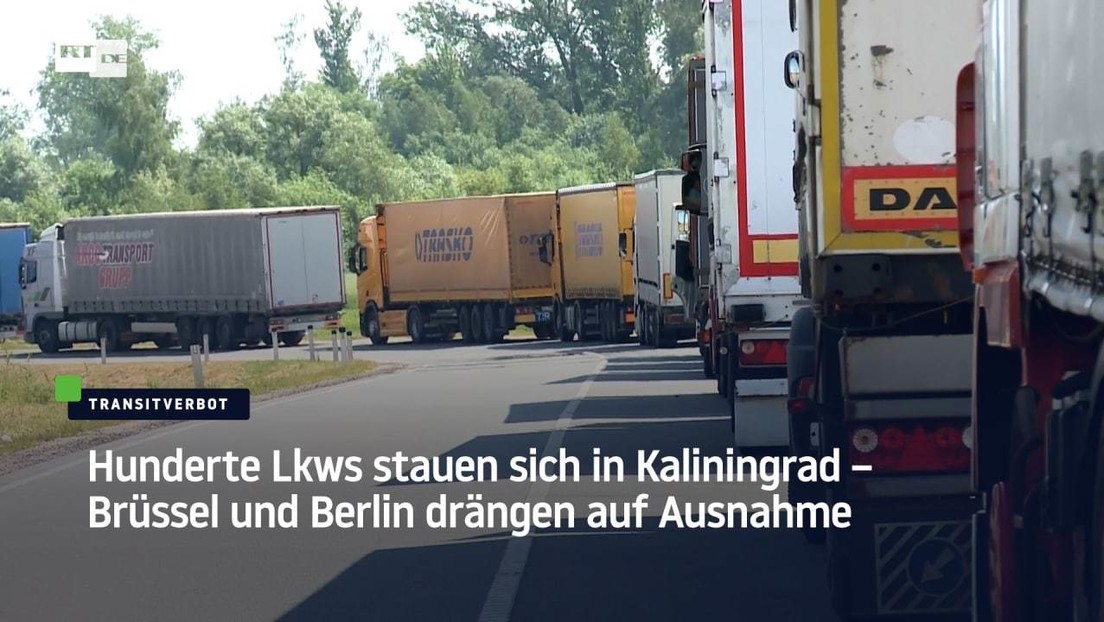 Sanktionen: Hunderte Lkws stauen sich in Kaliningrad – Brüssel und Berlin drängen auf Ausnahme