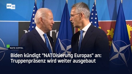 Biden kündigt "NATOisierung Europas" an: Truppenpräsenz wird weiter ausgebaut