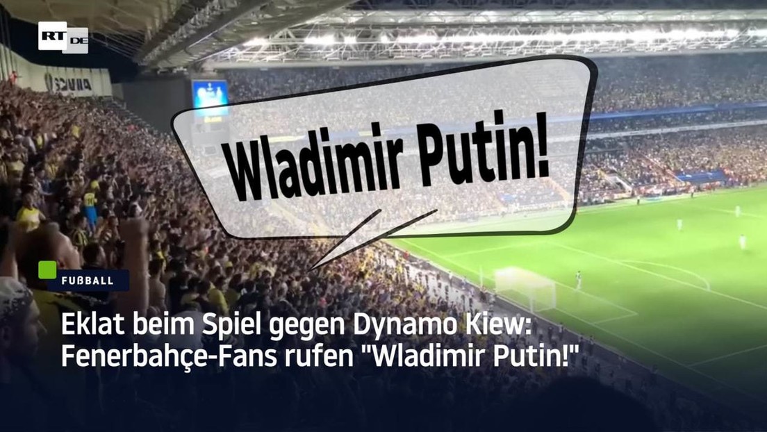 Eklat beim Spiel gegen Dynamo Kiew: Fenerbahçe-Fans rufen "Wladimir Putin!"