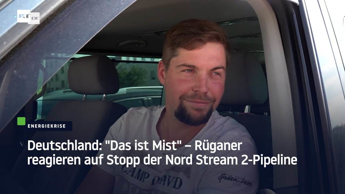Deutschland: "Das ist Mist" – Rüganer reagieren auf Stopp der Nord Stream 2-Pipeline