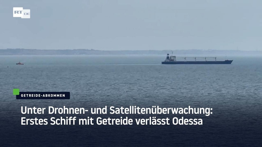 Unter Drohnen- und Satellitenüberwachung: Erstes Schiff mit Getreide verlässt Odessa