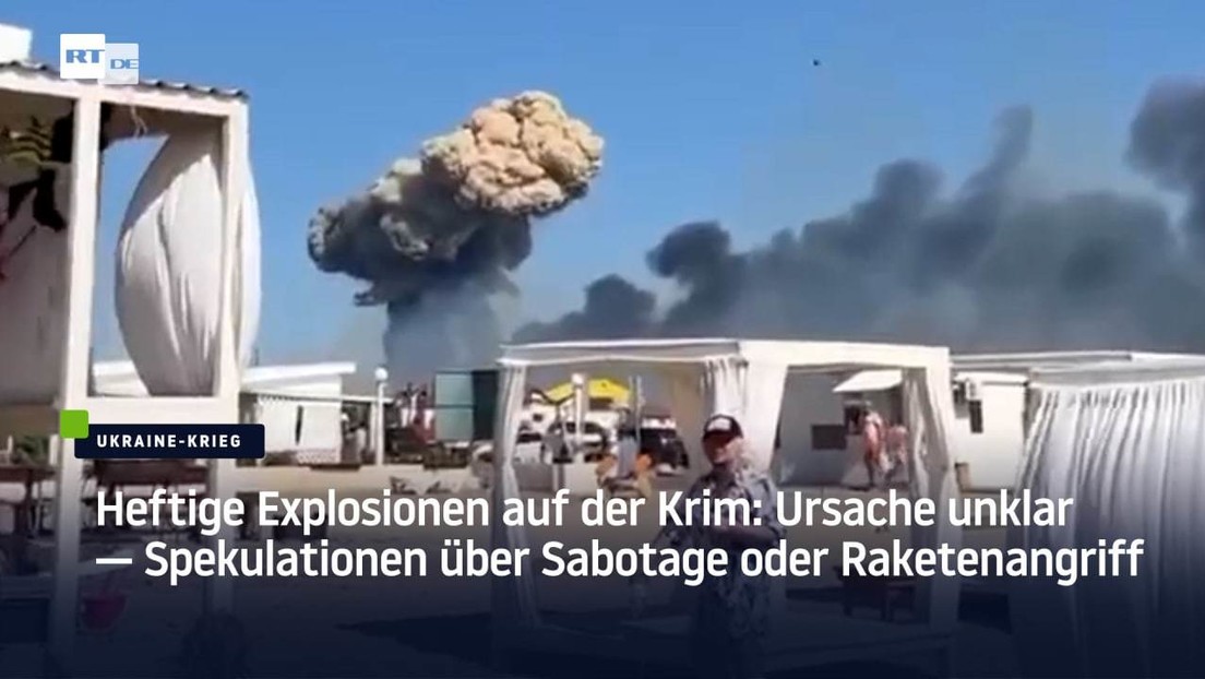Heftige Explosionen auf der Krim: Ursache unklar – Spekulationen über Sabotage oder Raketenangriff