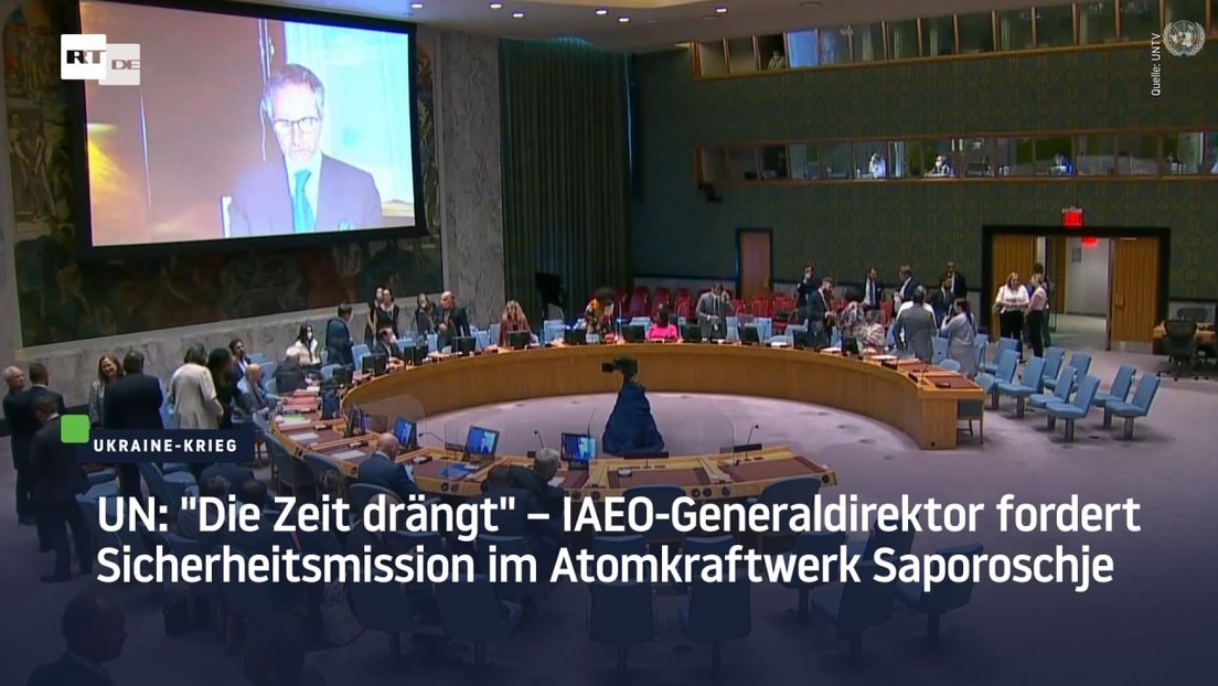 UN: "Die Zeit drängt" – IAEO-Generaldirektor fordert Sicherheitsmission im Atomkraftwerk Saporoschje