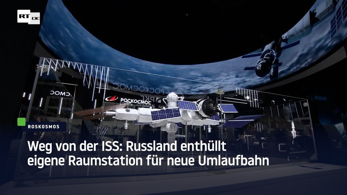 Weg von der ISS: Russland enthüllt eigene Raumstation und sucht neue Umlaufbahn