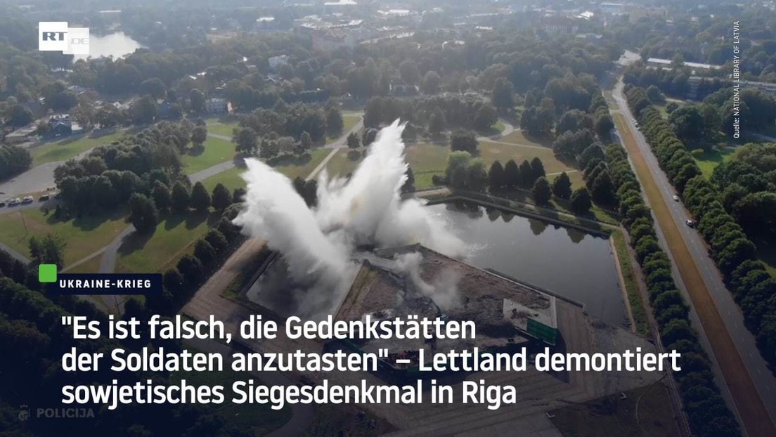 "Es ist falsch, die Gedenkstätten für die Soldaten anzutasten" – Lettland demontiert Denkmal in Riga