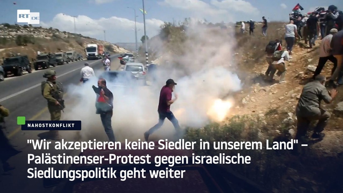 Protest gegen israelische Siedlungspolitik geht weiter: Akzeptieren keine Siedler in unserem Land
