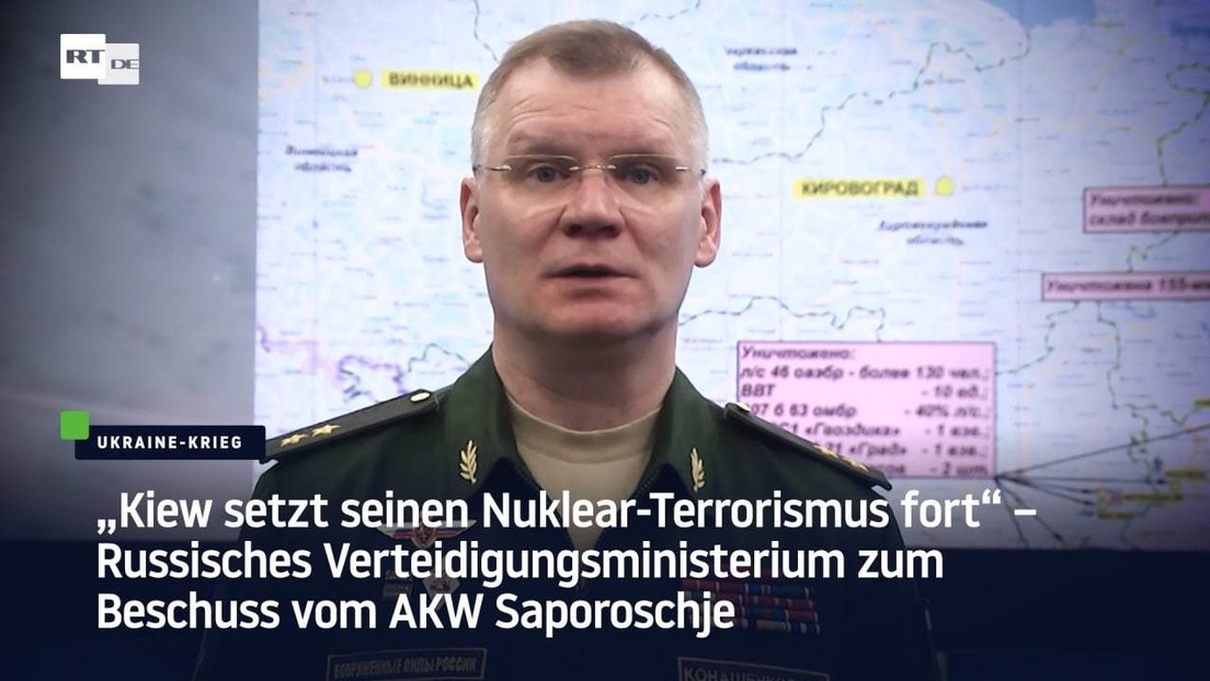 Russisches Verteidigungsministerium zu AKW-Beschuss: "Kiew setzt seinen Nuklear-Terrorismus fort"