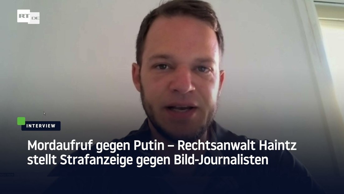 Mordaufruf gegen Putin – Rechtsanwalt Haintz stellt Strafanzeige gegen Bild-Journalisten