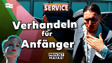 Verhandeln für Anfänger | Privjet Matas! – Service