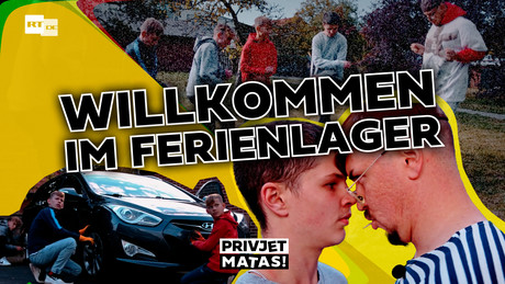 Willkommen im Ferienlager | Privjet Matas!